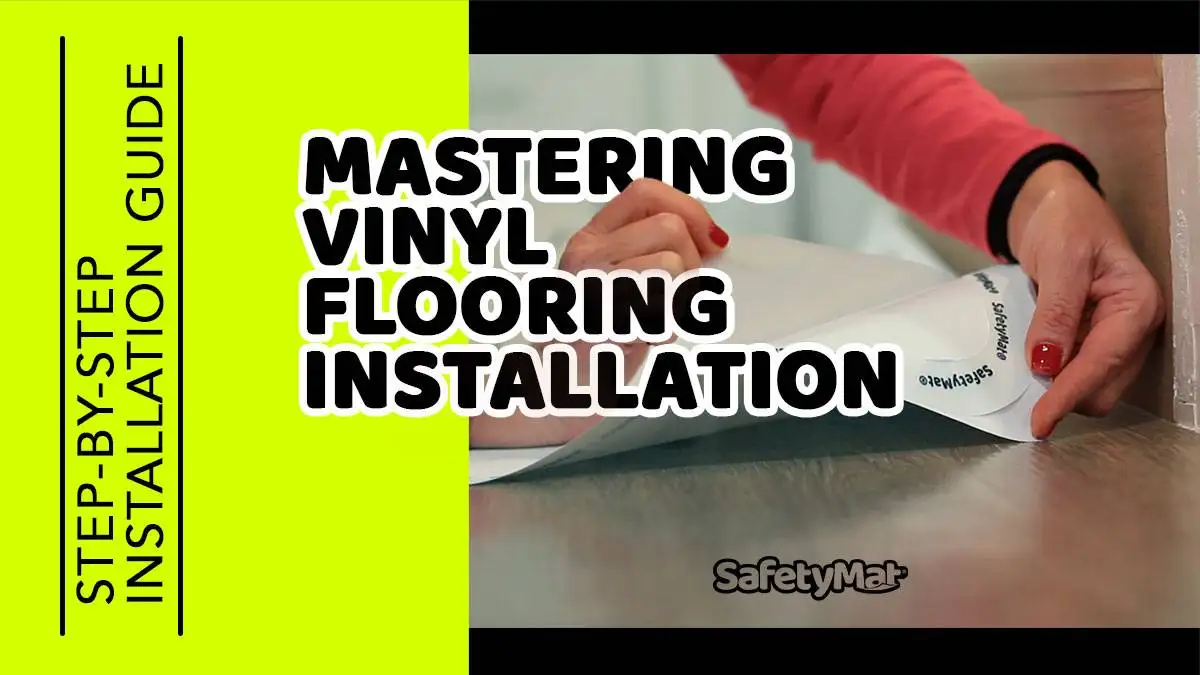 Mastering Vinyl Flooring Installation thumbnail